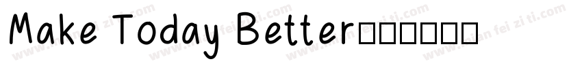 Make Today Better字体转换